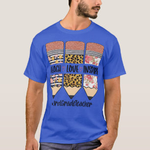 3rd Grade Teacher Back To School Teach Love Inspir T-Shirt