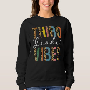 3rd Grade Teacher Back To School  Third Grade Vibe Sweatshirt