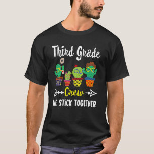 3rd Grade Teacher Crew We Stick Together Cactus T-Shirt