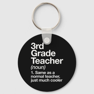 3rd Grade Teacher Definition Funny Ck To School Fi Key Ring