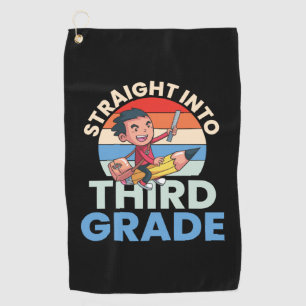3rd Grade Teacher Straight Into Third Grade Golf Towel