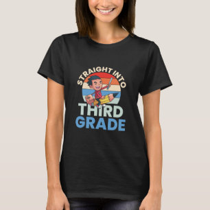 3rd Grade Teacher Straight Into Third Grade T-Shirt