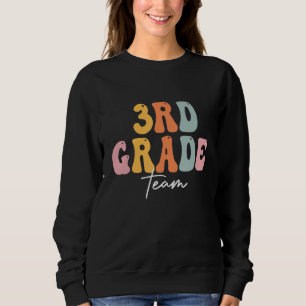 3rd Grade Team Groovy Men Women Happy First Day Of Sweatshirt