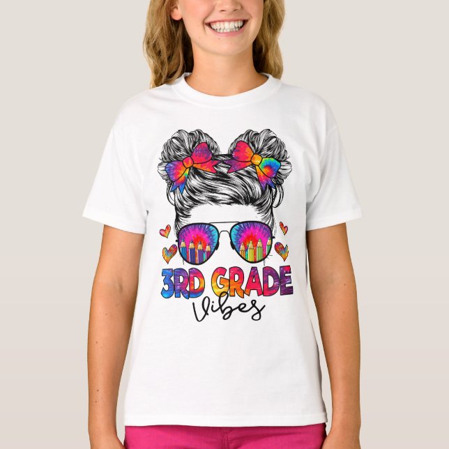 3rd Grade Vibes Messy Bun Girl Third Grade Back To T-Shirt (Front)