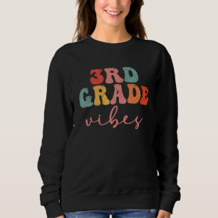 3rd Grade Vibes Retro First Day Of School Groovy M Sweatshirt