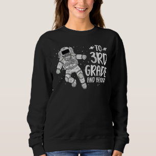 3rd Grader Back To School Spaceman Space Science Sweatshirt