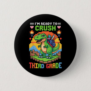 3rd I'm Ready To Crush Third Grade Dinosaur Gamer  6 Cm Round Badge