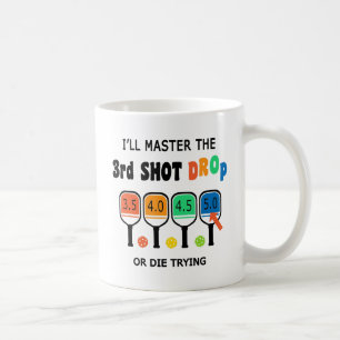 3rd Shot Drop Funny Pickleball Coffee Mug