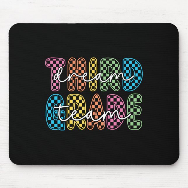 3rd Third Grade Dream Team Teachers First Day Back Mouse Pad (Front)