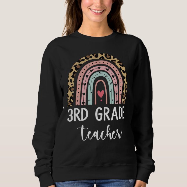 3rd Third Grade Teacher Rainbow Leopard Back To Sc Sweatshirt (Front)