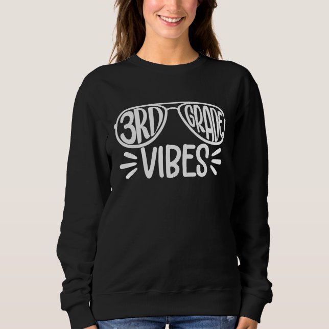 3rd Third Grade Vibes Back To School First Day Tea Sweatshirt (Front)