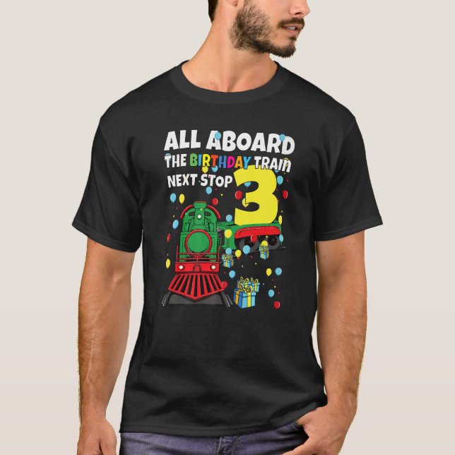 3rd Train Birthday All Aboard The Birthday Train B T-Shirt (Front)