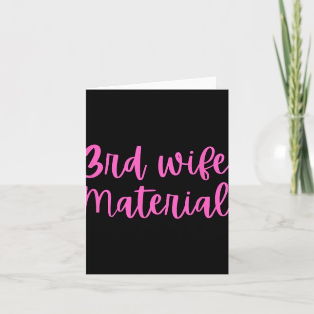3rd Wife Material Bride To Be Third Marriage Bache Card (Front)