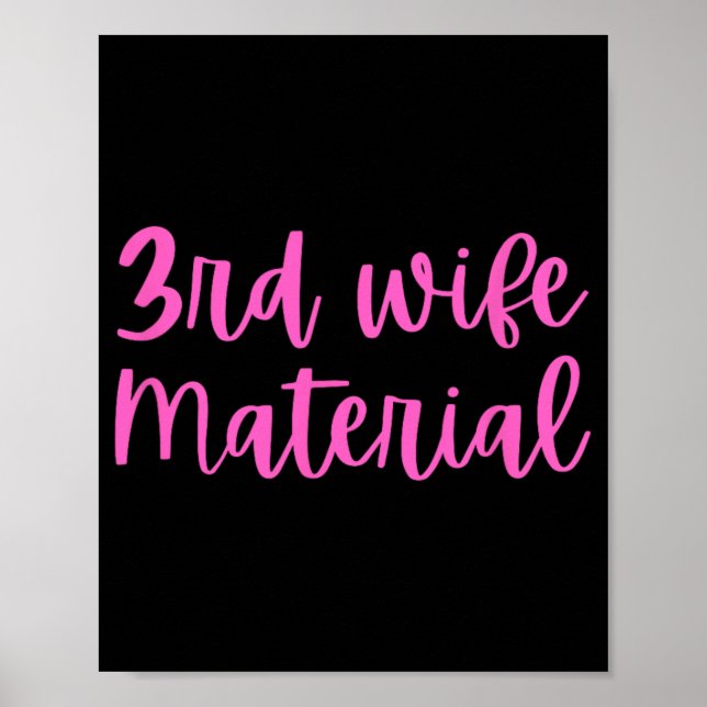 3rd Wife Material Bride To Be Third Marriage Bache Poster (Front)