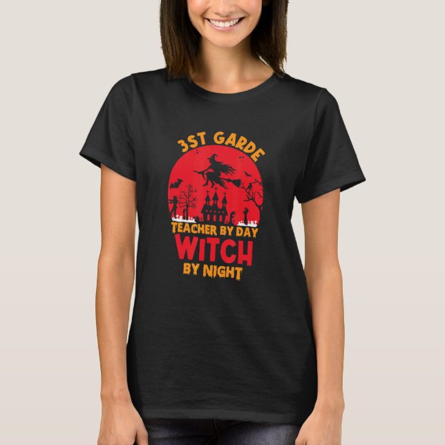 3st grade teacher by day witch by night happy Hall T-Shirt (Front)