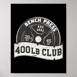 400 Lb Pound Club Bench Press Dead Lift Squat Trai Poster