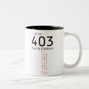 403 Forbidden Reality mug