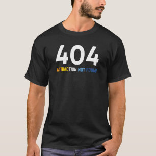 404 Attraction Not Found Aroace Pride Aro Ace LGB T-Shirt