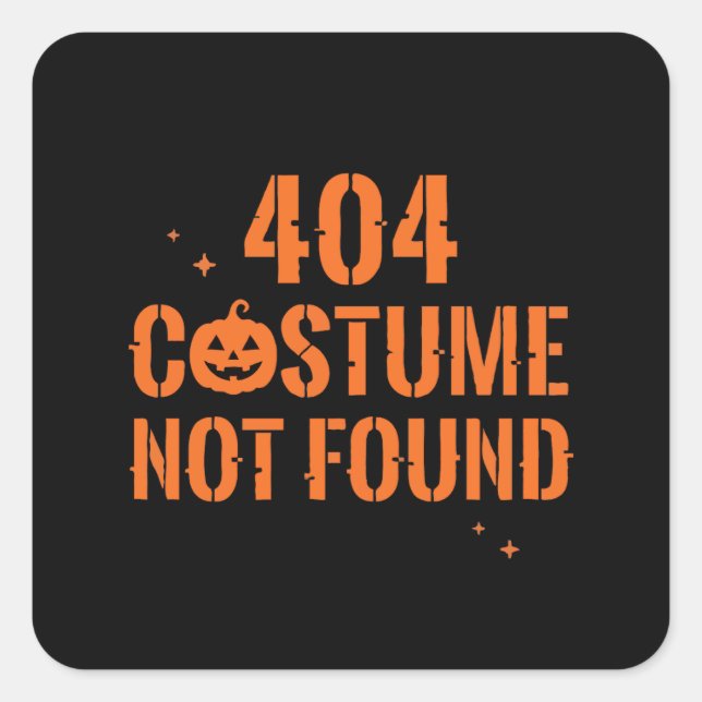 404 Costume Not Found Halloween Square Sticker (Front)