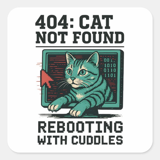 404 Error Cat Not Found Rebooting Cuddles Tech Cat Square Sticker (Front)