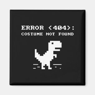 404 Error Costume Not Found Shirt Funny Halloween Magnet