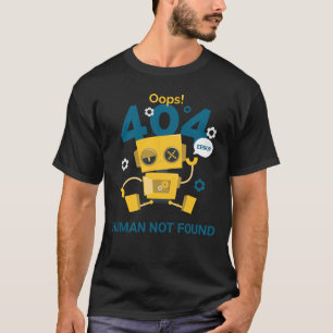 404 Error funny custom text T-Shirt