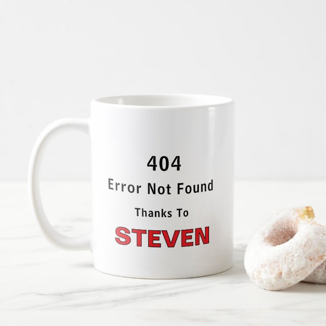 404 Error Not Found Thanks To Custom Name Coffee Mug (With Donut)