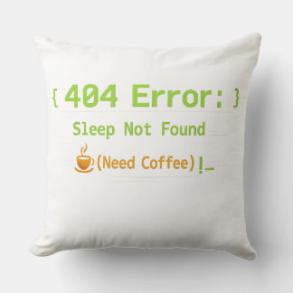 404 Error: Sleep Not Found (Need Coffee) -  Cushion