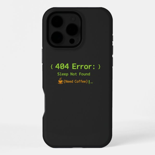 404 Error: Sleep Not Found (Need Coffee) -  iPhone Case (Back)