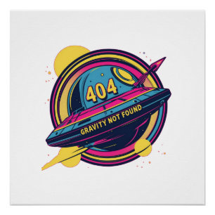 404 Gravity Not Found – Retro Space Pop Art Poster