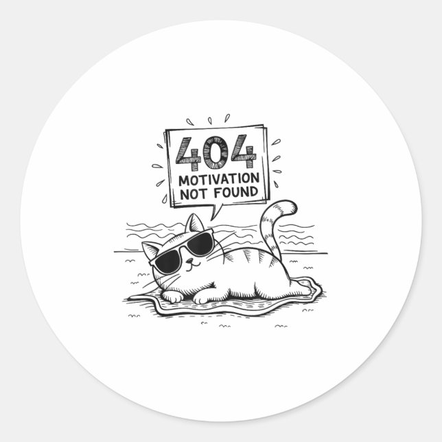 404 Motivation Not Found Funny Lazy Cat Humor Cat  Classic Round Sticker (Front)