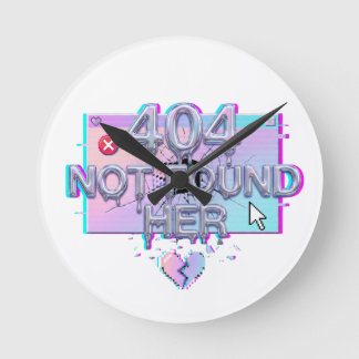 404 Not Found Her Y2K Glitch Funny Breakup Single  Round Clock
