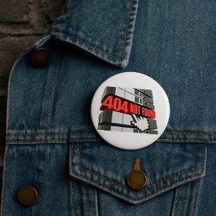 404 Not Found Website Error Message 7.5 Cm Round Badge