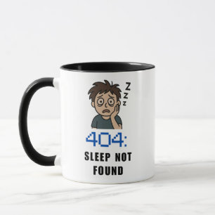 404 Sleep Not Found Mug