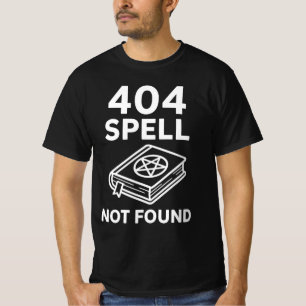 404 SPELL NOT FOUND   Wizard Tech Support Funny Ga T-Shirt