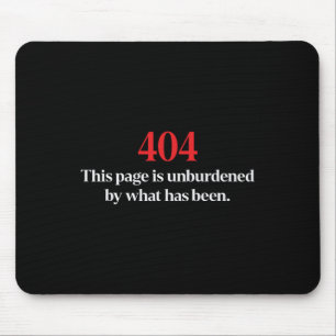 404 This Page Is Unburdened By What Has Been Trump Mouse Pad