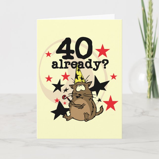 40 Already Birthday Card (Front)