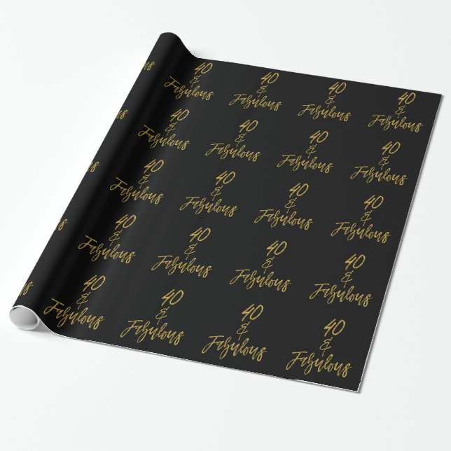 40 and and Fabulous Wrapping Paper (Unrolled)
