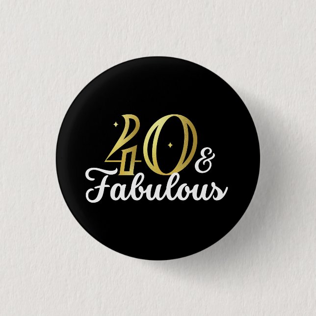 40 And Fabulous 40Th Birthday 3 Cm Round Badge (Front)