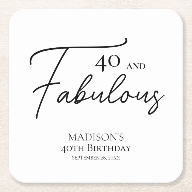 40 and Fabulous 40th Black & White Birthday Square Paper Coaster (Front)