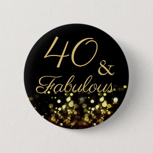 40 and Fabulous Birthday 6 Cm Round Badge
