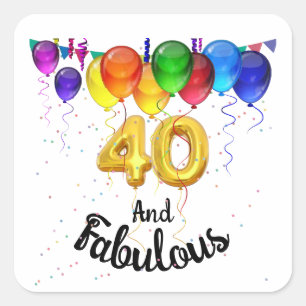 40 and fabulous birthday balloons  square sticker