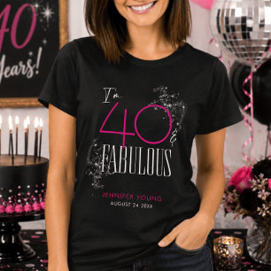 40 and Fabulous Black Pink Glam Sparkle Birthday T-Shirt