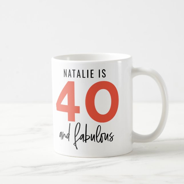 40 and fabulous bold typography gift coffee mug (Right)