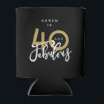 40 and fabulous  can cooler<br><div class="desc">Celebrate your special birthday in style with this white and gold effect 40 and fabulous birthday design.</div>