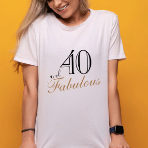 40 and Fabulous Elegant Black Script Birthday T-Shirt