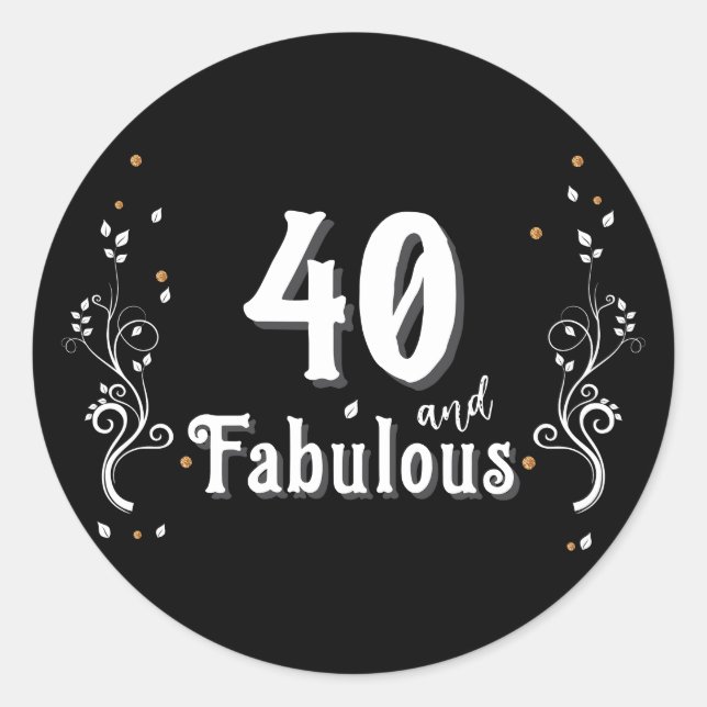 40 and Fabulous Foliage 40th Birthday  Classic Round Sticker (Front)