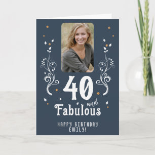 40 and Fabulous Foliage Photo 40th Birthday Card