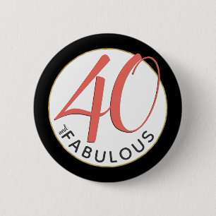 40 and Fabulous Gold Black White Salmon Tropical 6 Cm Round Badge