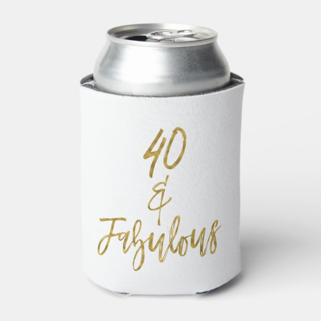 40 and Fabulous Gold Foil Birthday Can Cooler (Can Front)